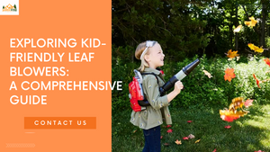 Exploring Kid-Friendly Leaf Blowers: A Comprehensive Guide